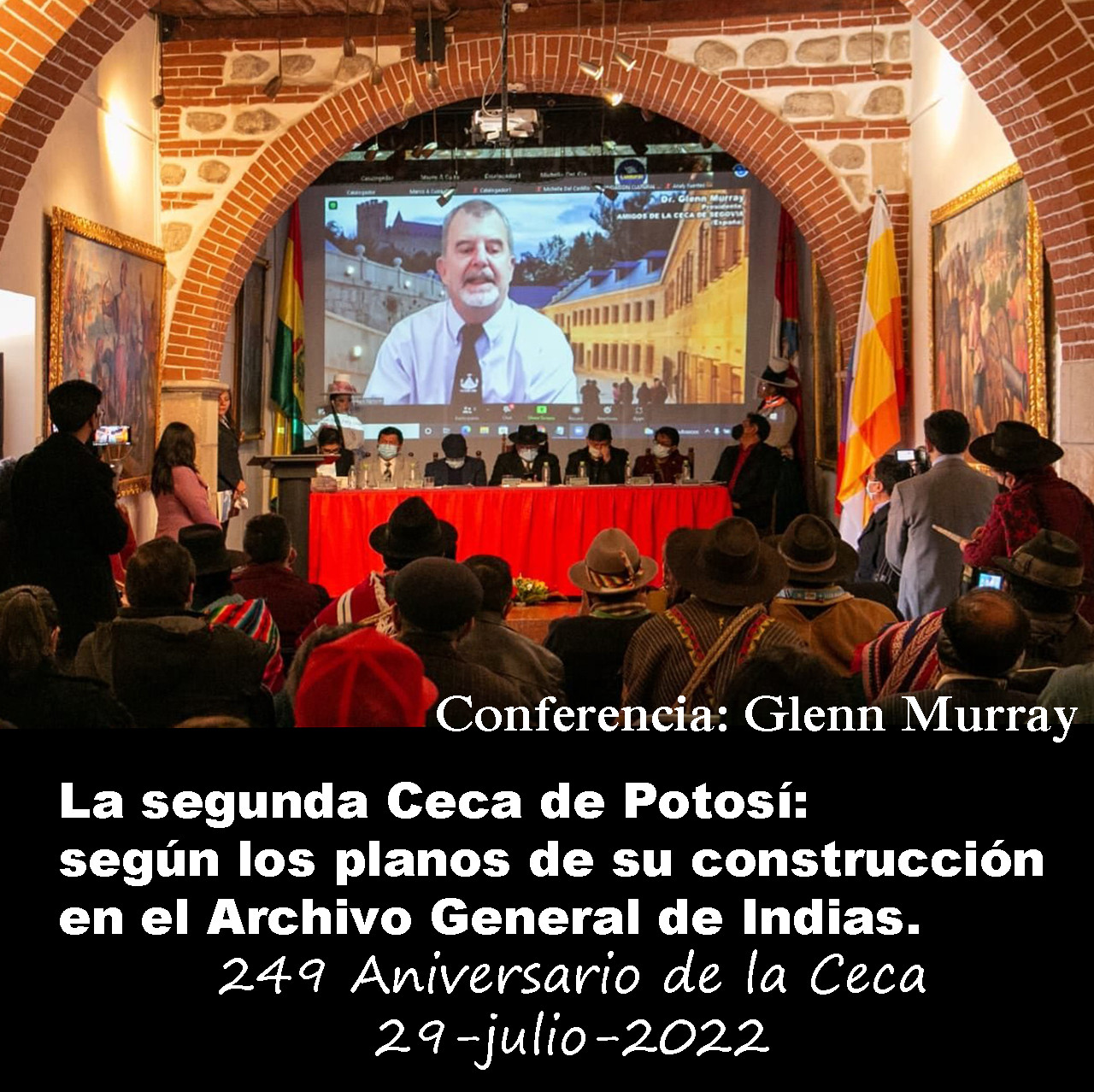 Conferencia – Potosí: “La segunda Casa de Moneda según los planos de su construcción en el Archivo de Indias”. 