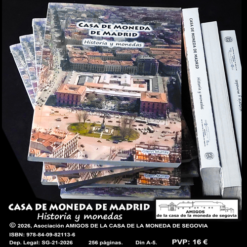 Nuestro nuevo libro: CASA DE MONEDA DE MADRID, HISTORIA Y MONEDAS