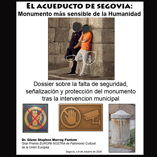 EL ACUEDUCTO DE SEGOVIA: Falta de seguridad, señalización y protección